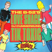 Love Shack (DJ Cummerbund Tik Toxic Remix)