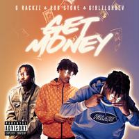 Get Money (feat. Rob $tone & GirlzLuhDev)