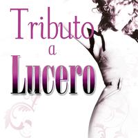 Tributo a Lucero