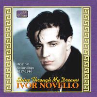 NOVELLO, Ivor: Shine Through My Dreams (1917-1950)