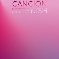 Cancion Kittenish