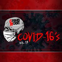 Grind Mode Cypher Covid-16's, Vol. 13