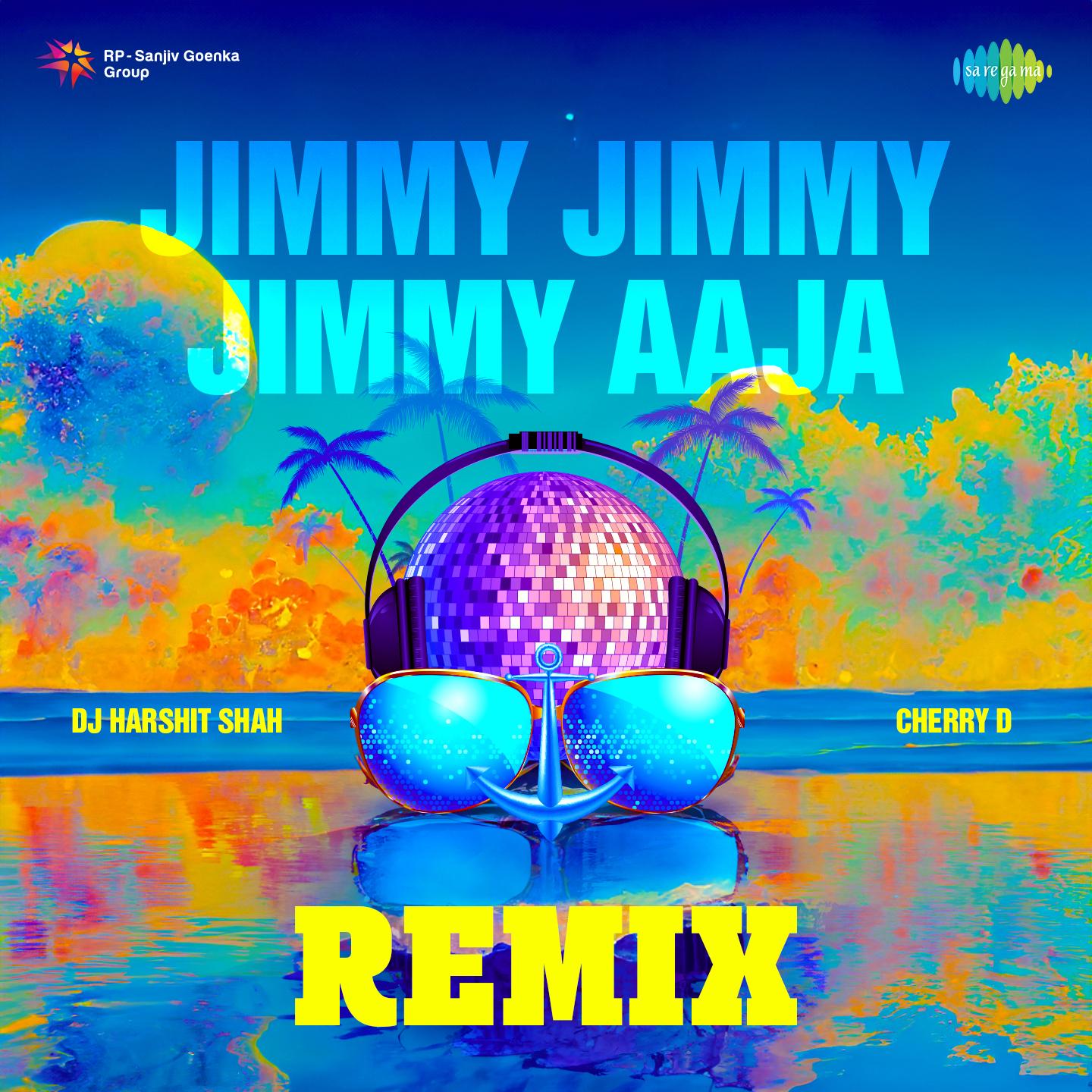 Jimmy Jimmy Jimmy Aaja Remix