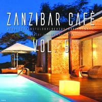 Zanzibar Cafè, Vol. 5