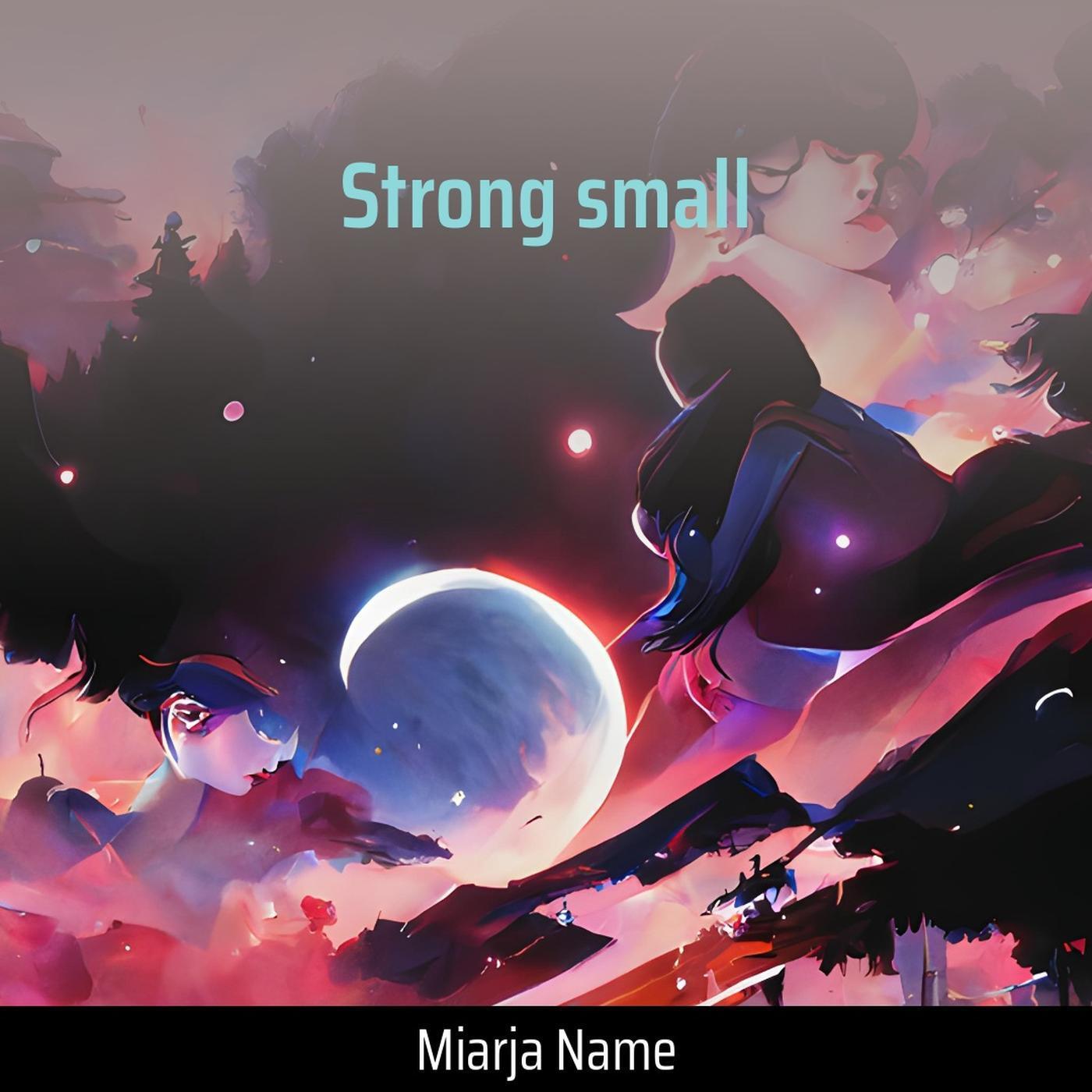 Strong Small