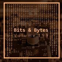 Bits & Bytes, Vol. 199