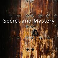 Secret and Mystery