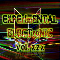 Experimental Electronic Vol ZZZ (Strange Electronic Experiments blending Darkwave, Industrial, Chaos, Ambient, Classical and Celtic Influences)