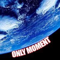 Only Moment
