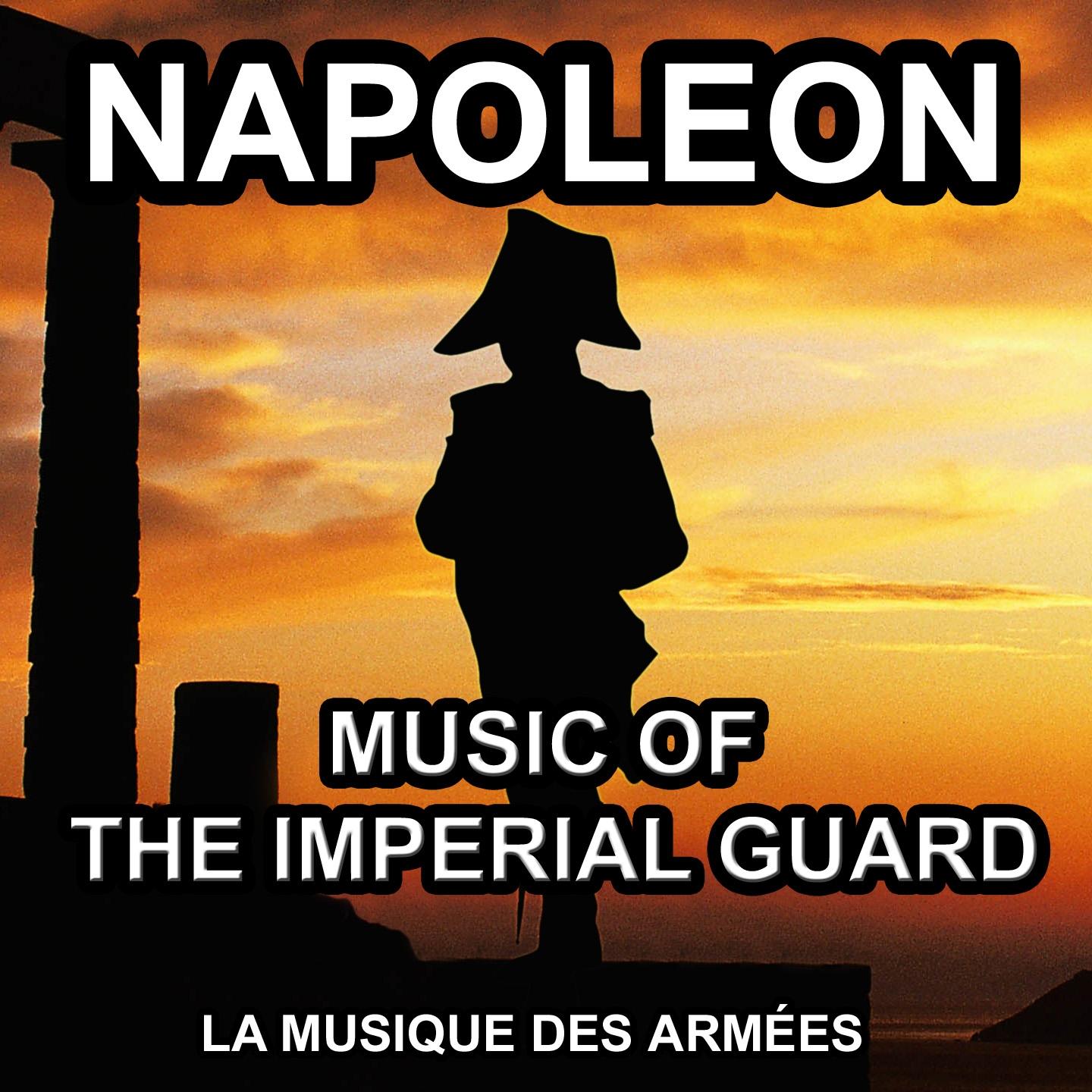La victoire est à nous_La Musique des Armées_Napoleon - Music of the Imperial Guard (Napoleonic Military Music) | 在线播放_La victoire est à nous歌词_La victoire est à nous下载 | 网易云音乐