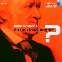 Do You Love Wagner?