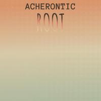 Acherontic Root