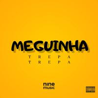 Meguinha Trepa Trepa