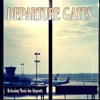 Departure Gates Relaxing Music For Airports