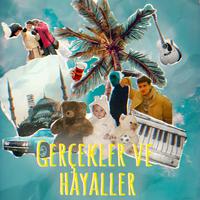 gercekler ve hayaller