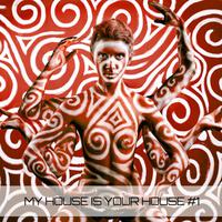 My House Is Your House #1