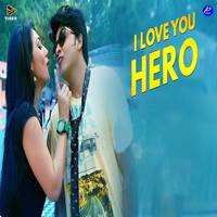 I Love You Hero (From 