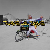 RAVE with DAVE, Vol. 2