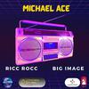 Michael Ace - CHILLING AT MIKE'S (feat. BIG IMAGE & RICC ROCC)