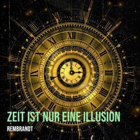 Zeit Ist Nur Eine Illusion