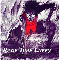 Rage Time Luffy