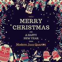 Merry Christmas and a Happy New Year from Modern Jazz Quartet, Vol. 2