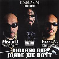 MC Pancho Presents: Chicano Rap Made Me Do It