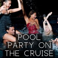 Pool Party on the Cruise