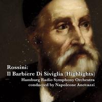 Rossini: Il Barbiere Di Siviglia (Highlights)