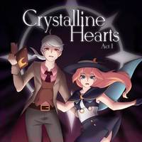 Crystalline Hearts: Act I