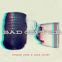 Bad Coffee