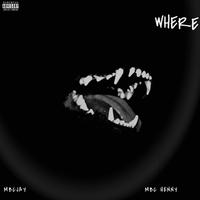 WHERE (feat. Mbc Henny)