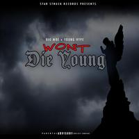 Won't Die Young (feat. Young Hype)