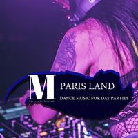 Paris Land - Dance Music For Day Parties
