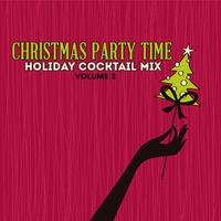 Holiday Cocktail Mix: Christmas Party Time, Vol. 2