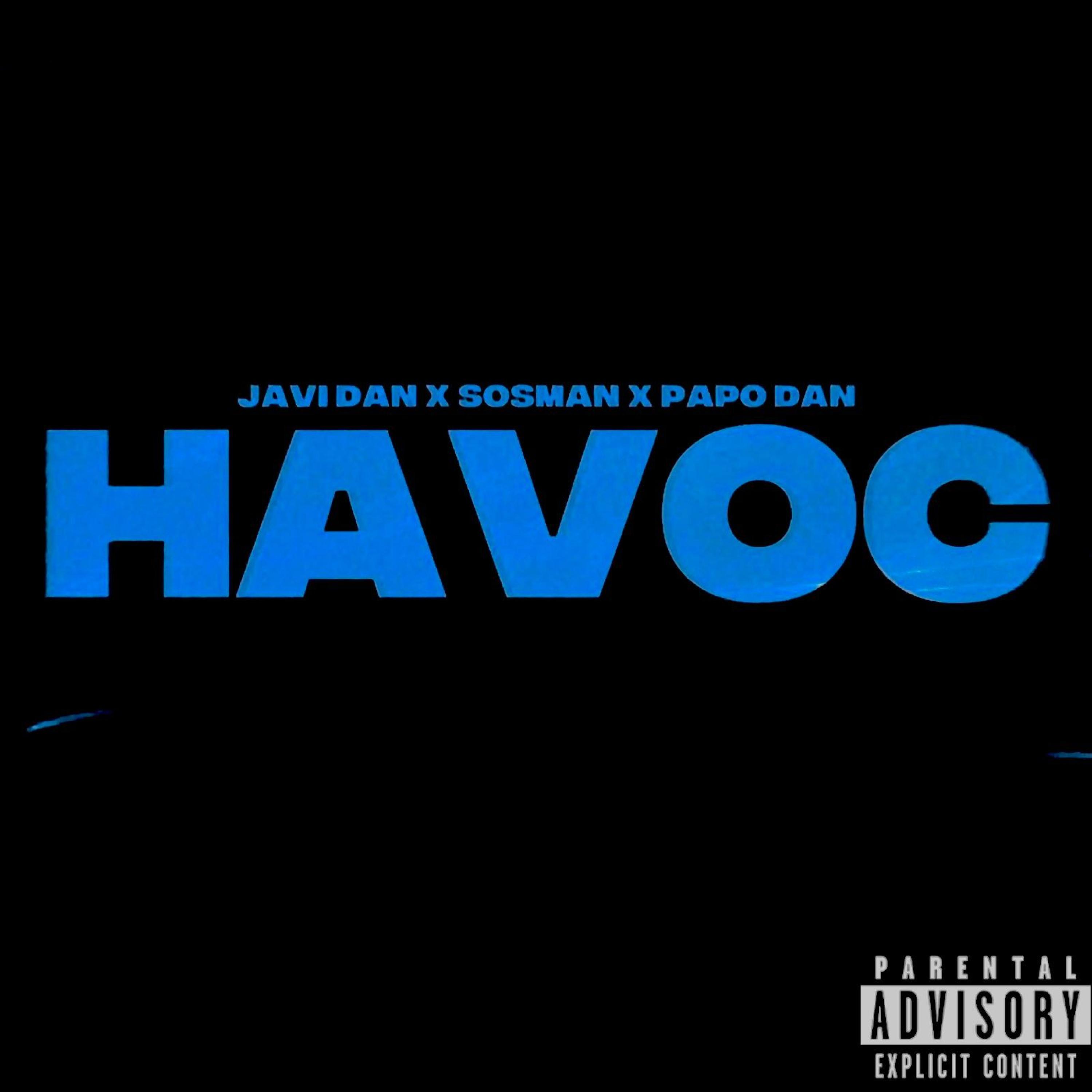 Havoc (feat. Javi Dan, Sosman & Papo Dan)
