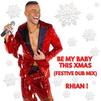 Be My Baby This Xmas (Festive Dub Mix)