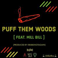 Puff Them Woods (feat. Bibbsmon)