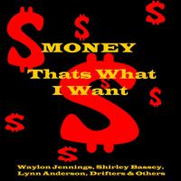 Money - That's What I Want