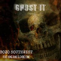 Ghost It (feat. King Duke & Choice One)