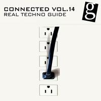 Connected, Vol. 14 - Real Techno Guide