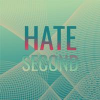 Hate Second