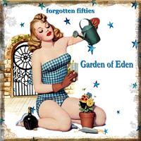 Garden of Eden (Forgotten Fifties)