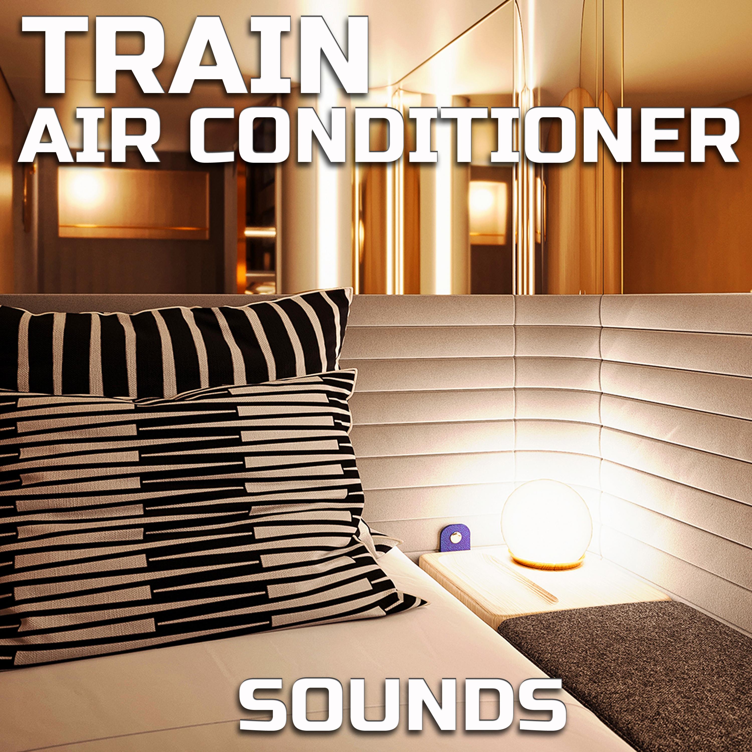 Luxurious Train Air Conditioner Sounds