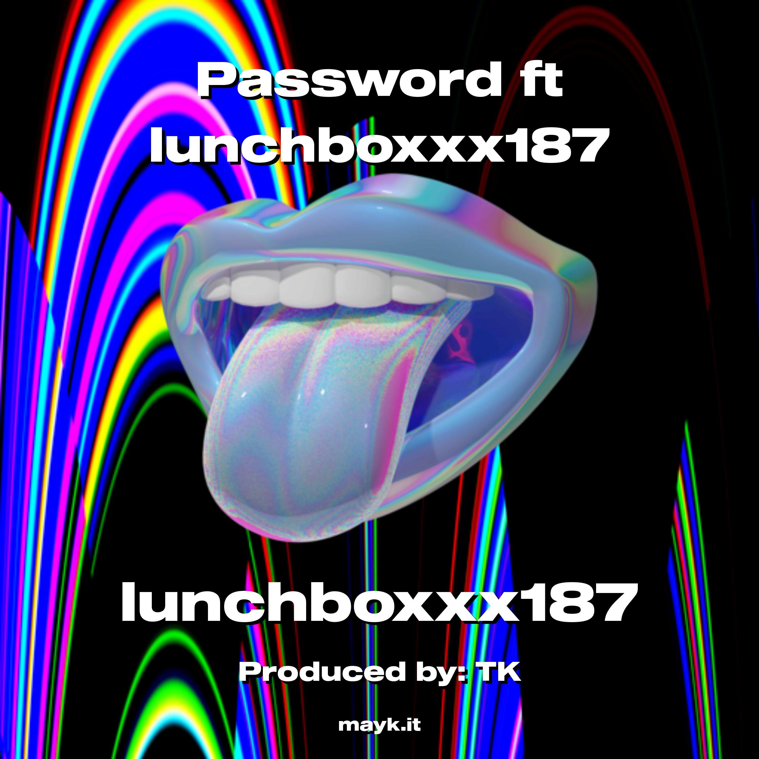 Password ft lunchboxxx187