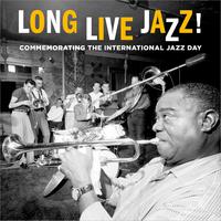 Long Live Jazz! (Commemorating the International Jazz Day)