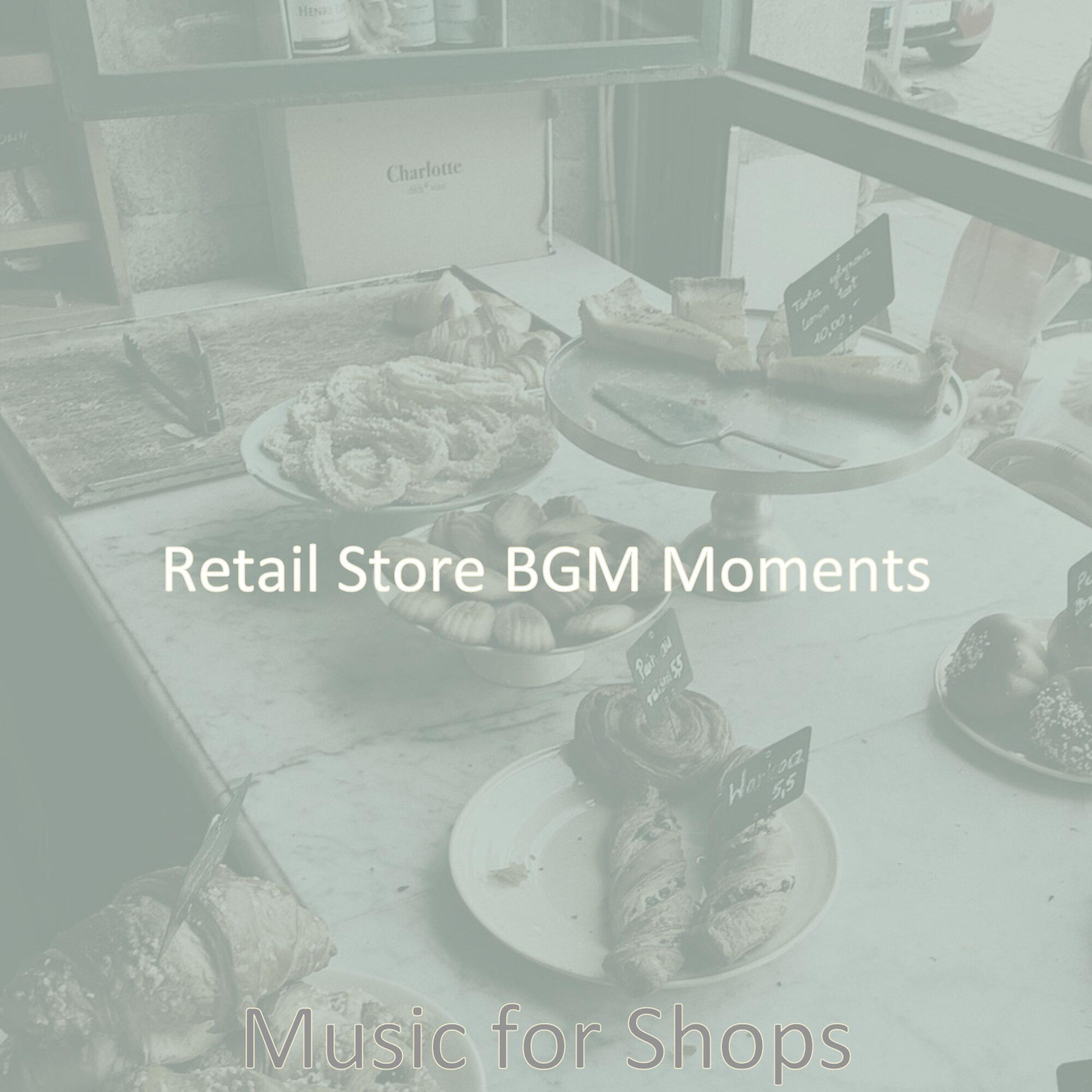 Subtle Music for Retail Stores Retail Store BGM Moments 单曲 网易云音乐