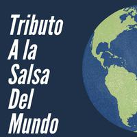 Tributo A La Salsa Del Mundo