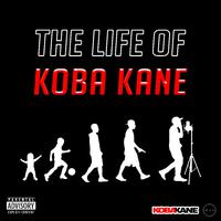 The Life of Koba Kane