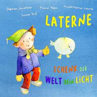 Laterne, schenk der Welt dein Licht